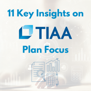 Read more about the article 12 Essential Insights on TIAA Plan Focus for a Secure Financial Future